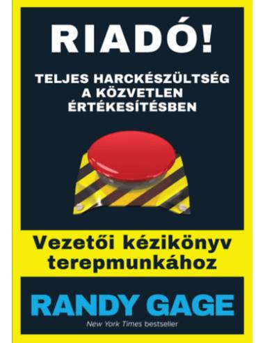 Riadó! - Teljes harckészültség a közvetlen értékesítésben
