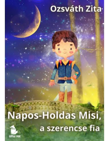 Napos-Holdas Misi, a szerencse fia