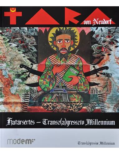 Határsértés - Transz(a)gresszív Millenium