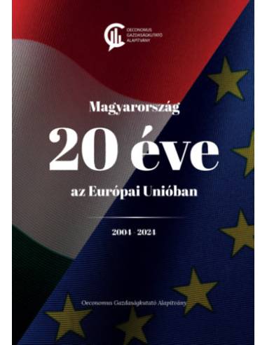 Magyarország 20 éve az Európai Unióban - 2004-2024