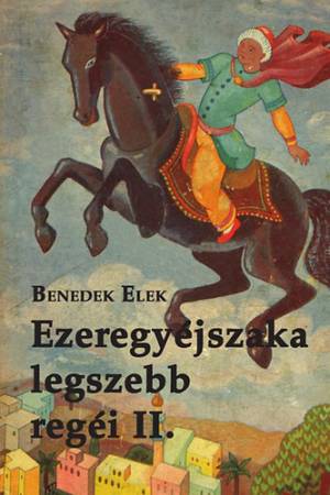 Ezeregyéjszaka legszebb regéi II.