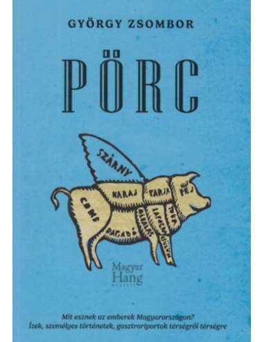 Pörc - Mit esznek az emberek Magyarországon?