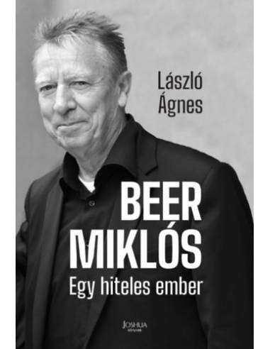 Beer Miklós - Egy hiteles ember