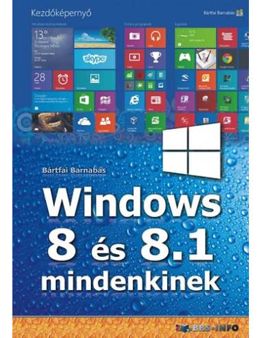 Windows 8 és 8.1 mindenkinek