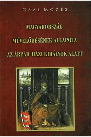 Magyarország művelődésének állapota az Árpád-házi királyok alatt