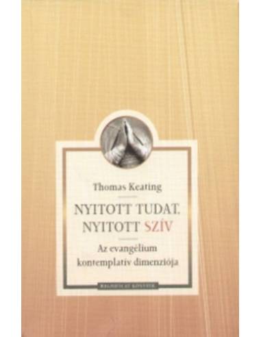 Nyitott tudat, nyitott szív - Az evangélium kontemplatív dimenziója