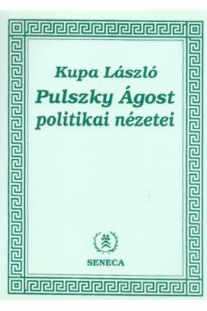 Pulszky Ágost politikai nézetei