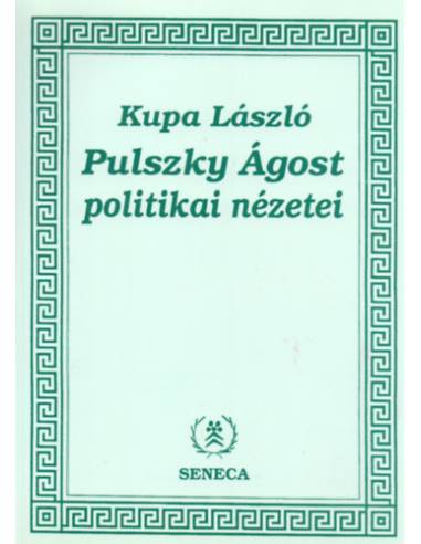 Pulszky Ágost politikai nézetei