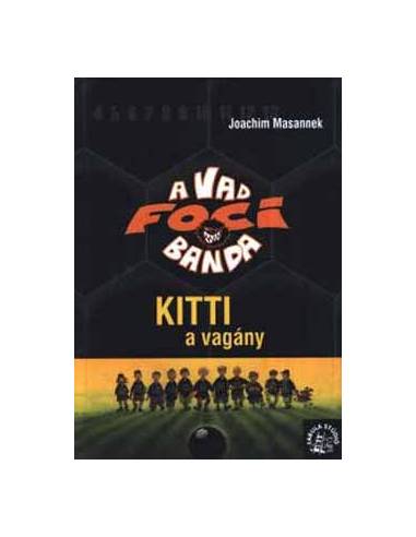 Kitti, a vagány - A Vad Focibanda 3.