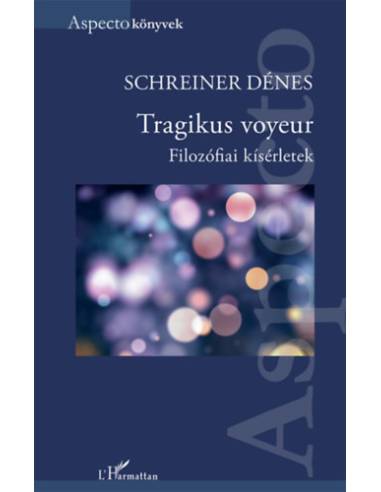 Tragikus voyeur - Filozófiai kísérletek