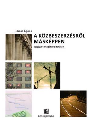A közbeszerzésről másképpen - közjog és magánjog határán