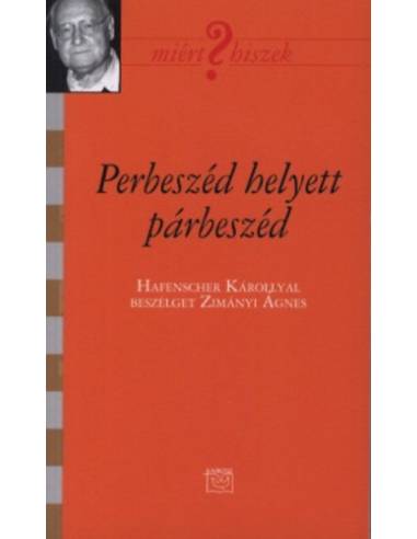 Perbeszéd helyett párbeszéd - Beszélgetés Hafenscher Károllyal