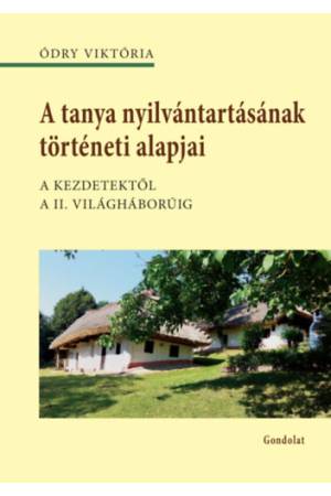 A tanya nyilvántartásának történeti alapjai - Ódry Viktória