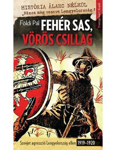 Fehér Sas, Vörös Csillag - Szovjet agresszió Lengyelország ellen 1919-1920
