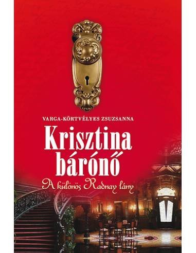 Krisztina bárónő - A különös Radnay lány