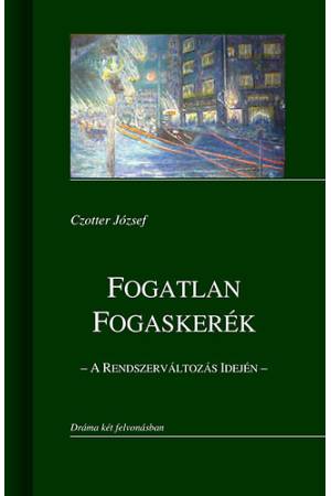 Fogatlan fogaskerék - A rendszerváltozás idején
