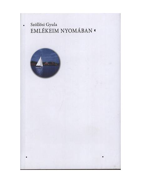 Emlékeim nyomában
