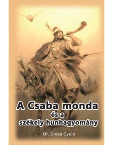 A Csaba monda és a székely hunhagyomány