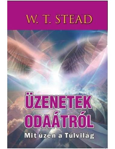 Üzenetek odaátról - Mit üzen a túlvilág