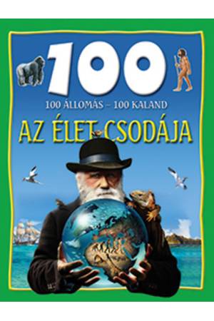 100 állomás - 100 kaland - Az élet csodája