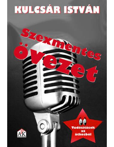 Szexmentes övezet - Tudósítások az átkosból