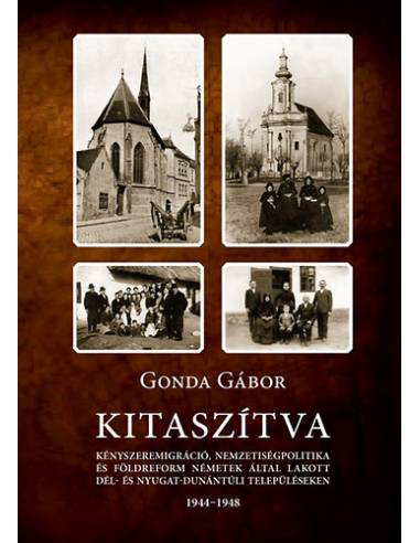 Kitaszítva - Kényszeremigráció, nemzetiségpolitika és földreform németek által lakott dél- és nyugat-dunántúli településeken 194