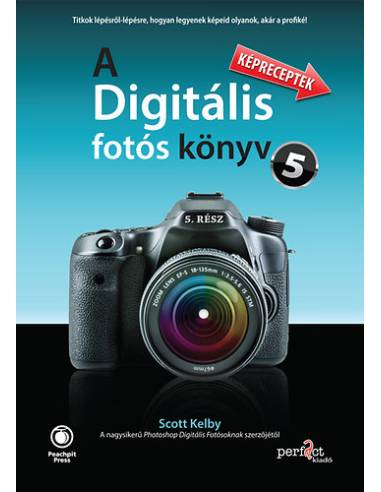 A digitális fotós könyv 5. - Képreceptek
