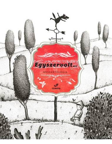 Egyszervolt... - Meseantológia