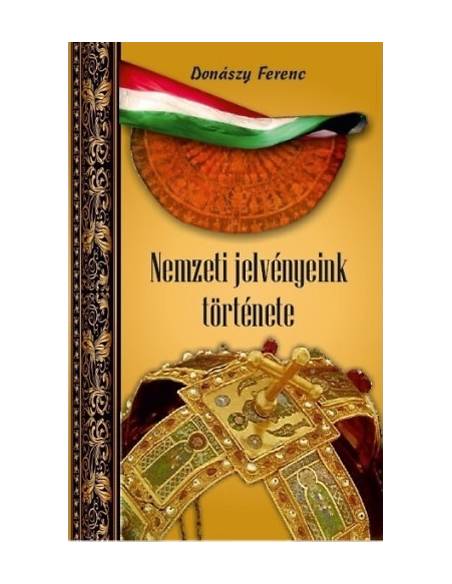 Nemzeti jelvényeink története