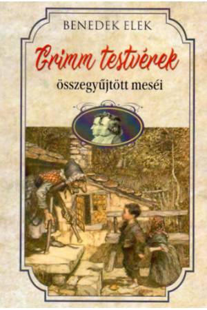 Grimm testvérek összegyűjtött meséi