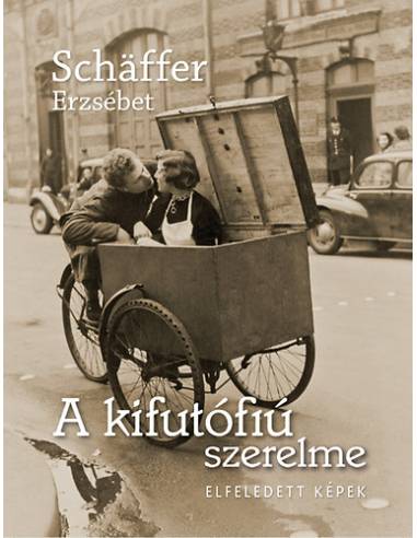 A kifutófiú szerelme - Elfeledett képek