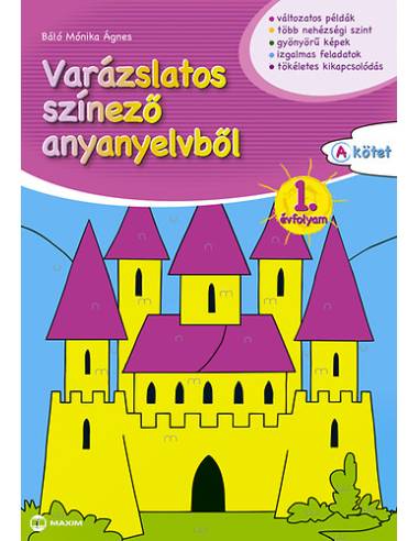 Varázslatos színező anyanyelvből 1. évfolyam A kötet
