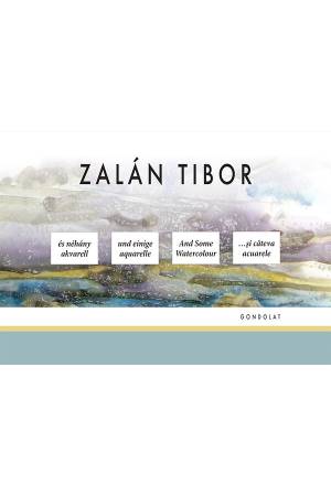Zalán Tibor és néhány akvarell