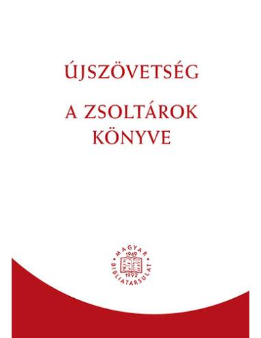 Újszövetség - A zsoltárok könyve - Revideált új fordítás (RÚF 2014)