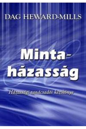 Mintaházasság - Házassági tanácsadói kézikönyv