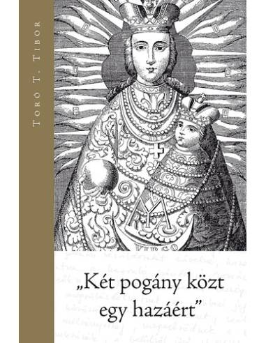 "Két pogány közt egy hazáért"