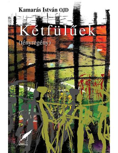 Kétfülűek - (tényregény)