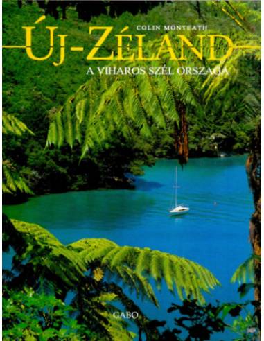 Új-Zéland - A viharos szél országa