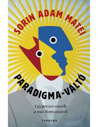 Paradigma-váltó - Egyperces esszék a mai Romániáról