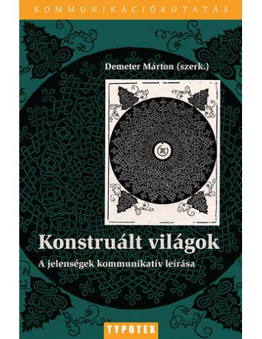 Konstruált világok - A jelenségek kommunikatív természete