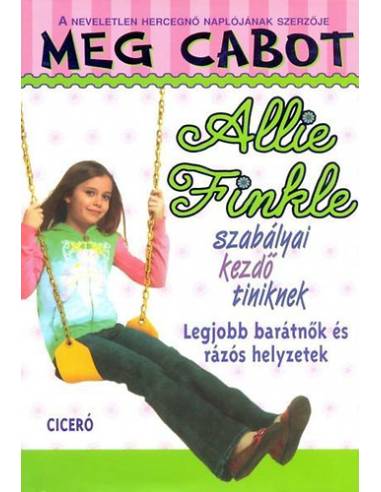 Legjobb barátnők és rázós helyzetek - Allie Finkle szabályai kezdő tiniknek 3.