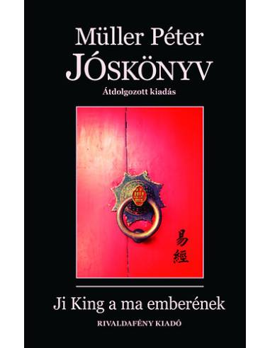 Jóskönyv - Ji King a ma emberének