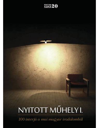 Nyitott Műhely I-II. - 100 interjú a mai magyar irodalomból