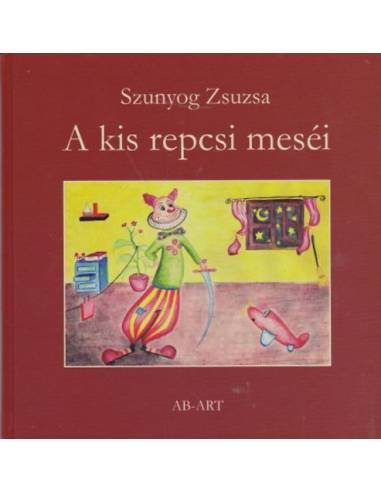 A kis repcsi meséi - Öt kis mese estére