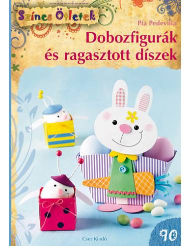 Dobozfigurák és ragasztott díszek