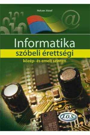 Informatika szóbeli érettségi közép- és emelt szinten