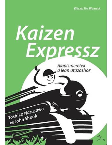Kaizen Expressz - Alapismeretek a lean utazáshoz