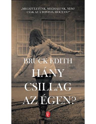 Hány csillag az égen? - "Megszületünk, meghalunk, nem? Csak az a fontos, hogyan?"
