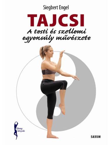 Tajcsi - A testi és szellemi egyensúly művészete