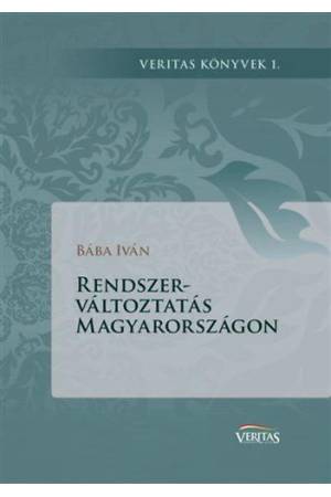 Rendszerváltoztatás Magyarországon - Veritas könyvek